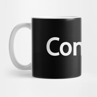 Conning being conning text design Mug